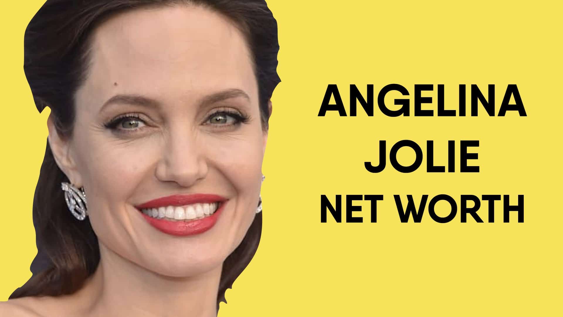 Angelina Jolie Net Worth and Earnings in 2020