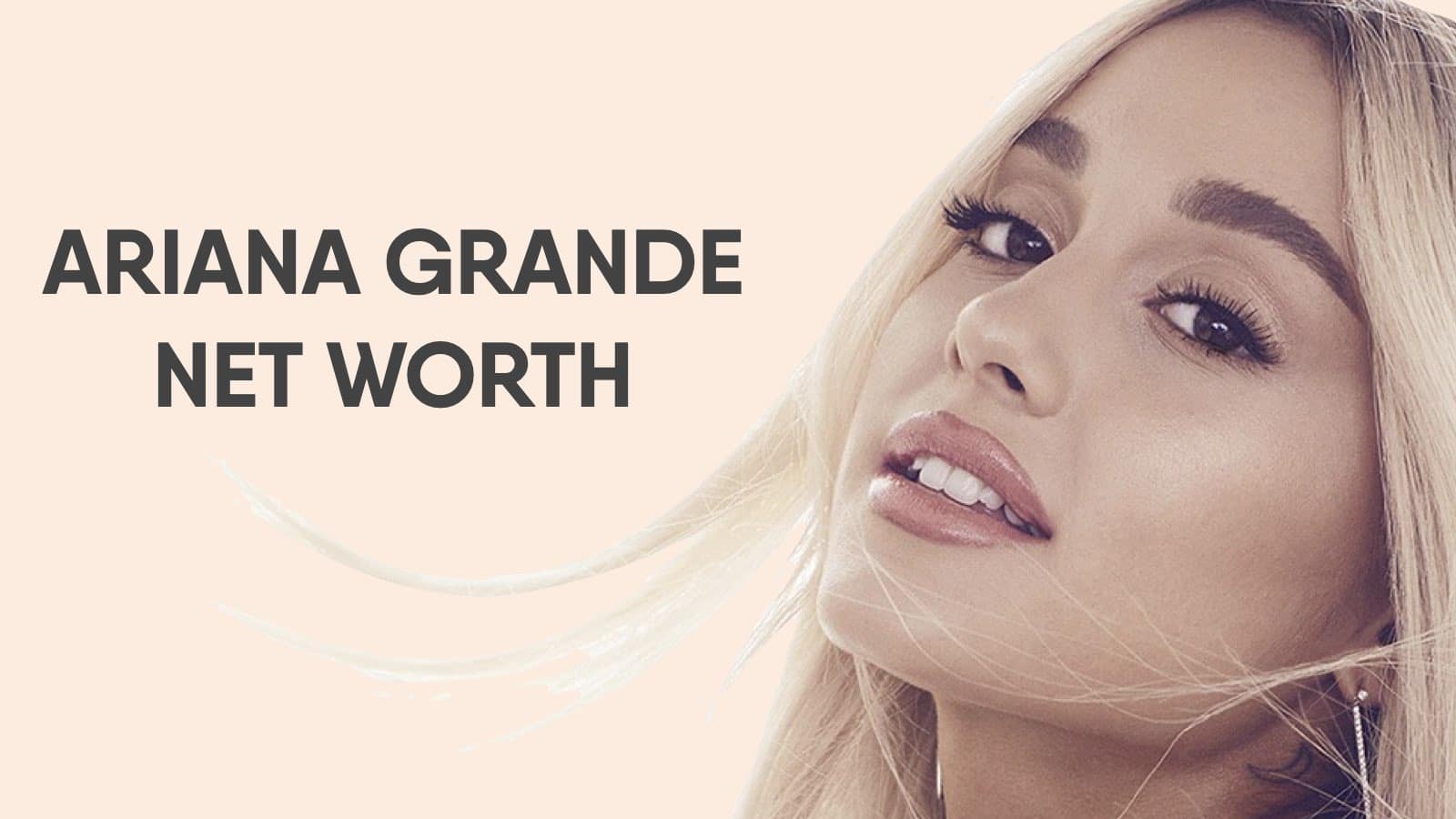 Ariana Grande Net Worth