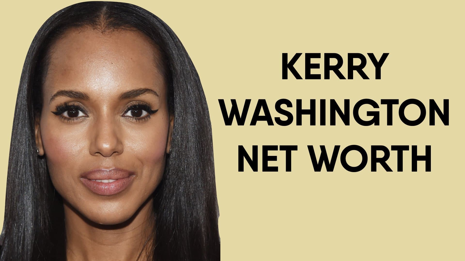 Kerry Washington Net Worth and Earnings in 2020