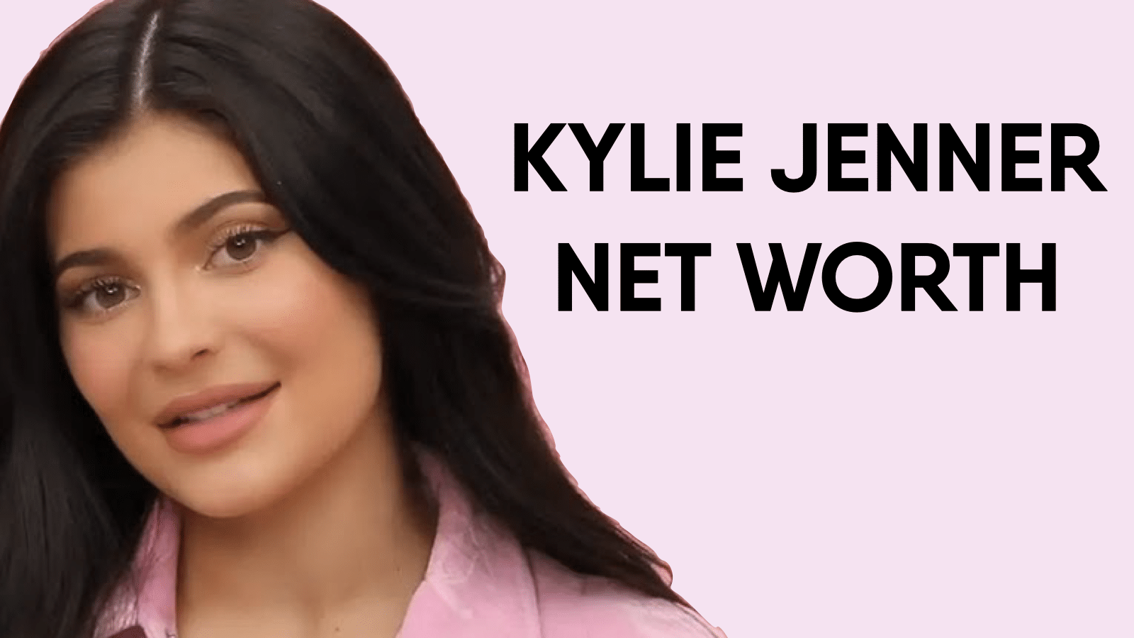 Kylie Jenner Net Worth