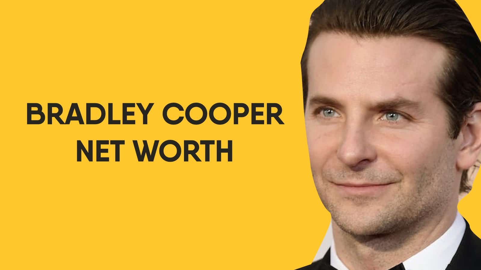 Bradley Cooper Net Worth