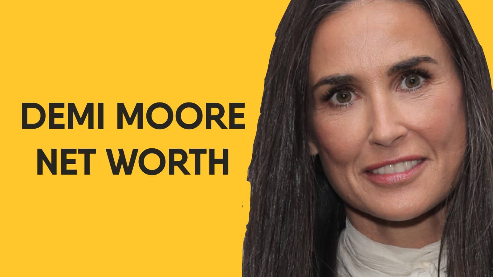 Demi Moore Net Worth