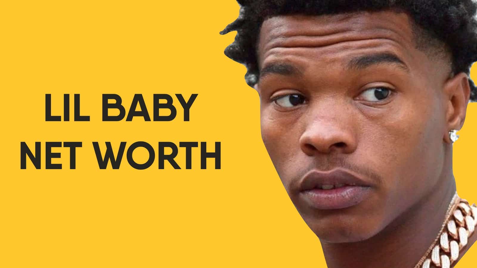 Lil Baby Net Worth