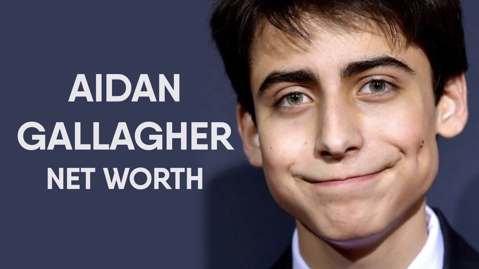 Aidan Gallagher Net Worth