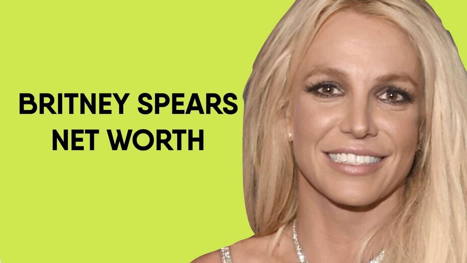 Britney Spears Net Worth