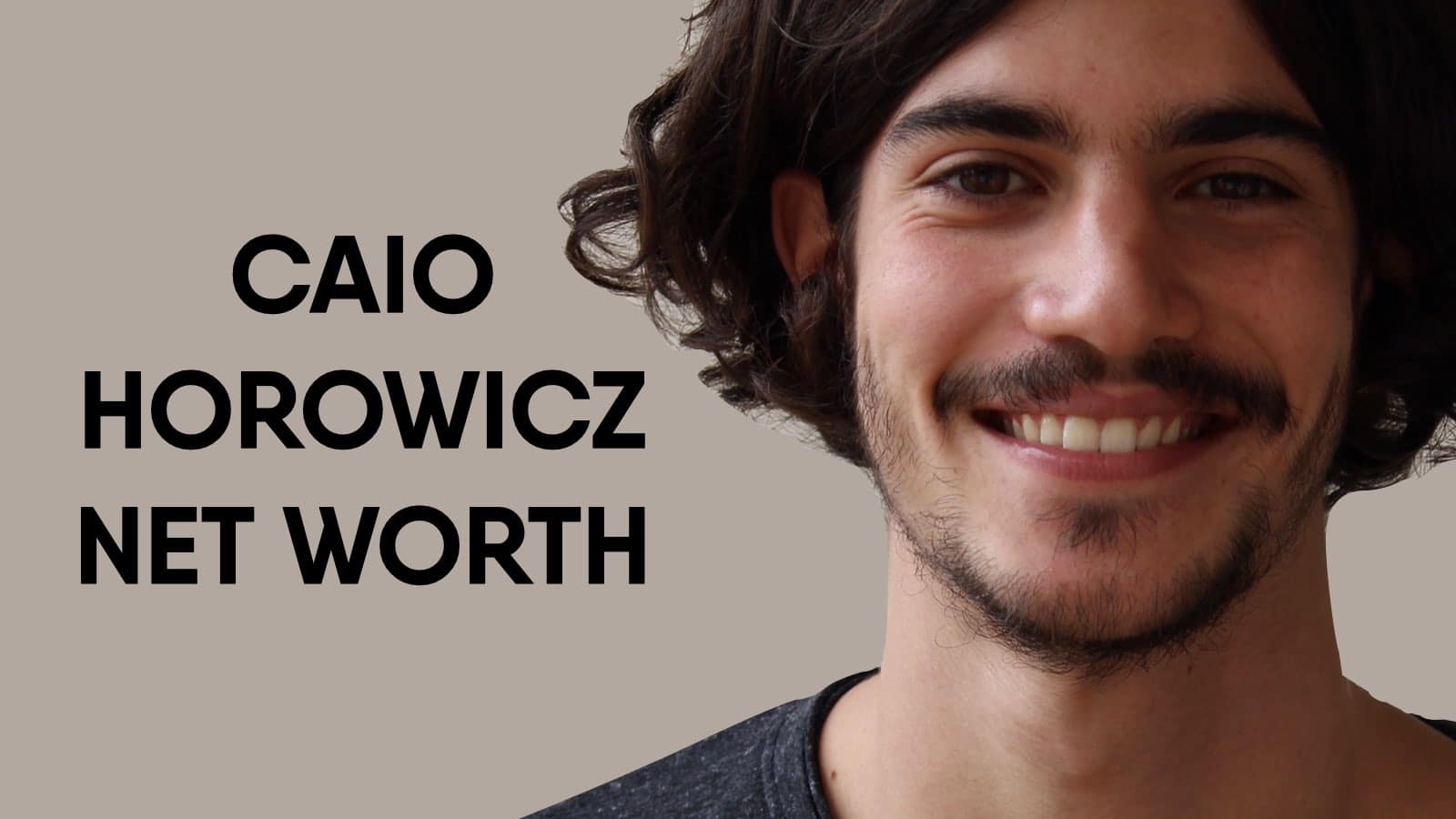 Caio Horowicz Net Worth