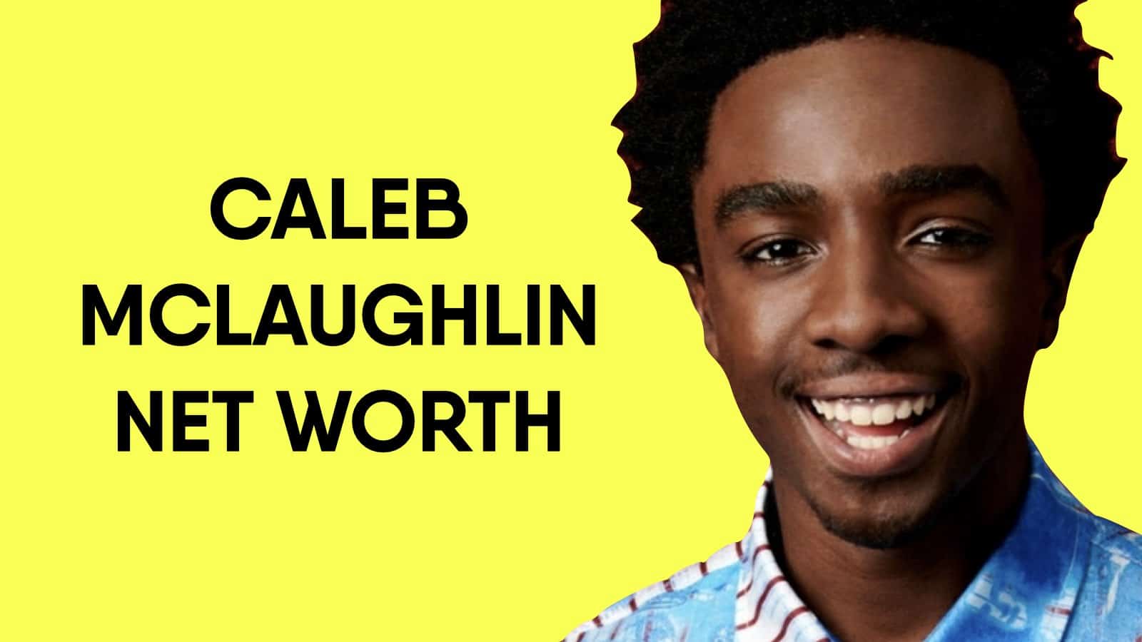 Caleb McLaughlin Net Worth