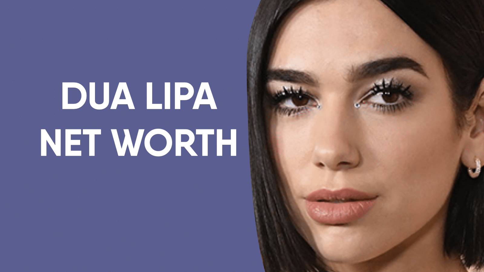 Dua Lipa Net Worth