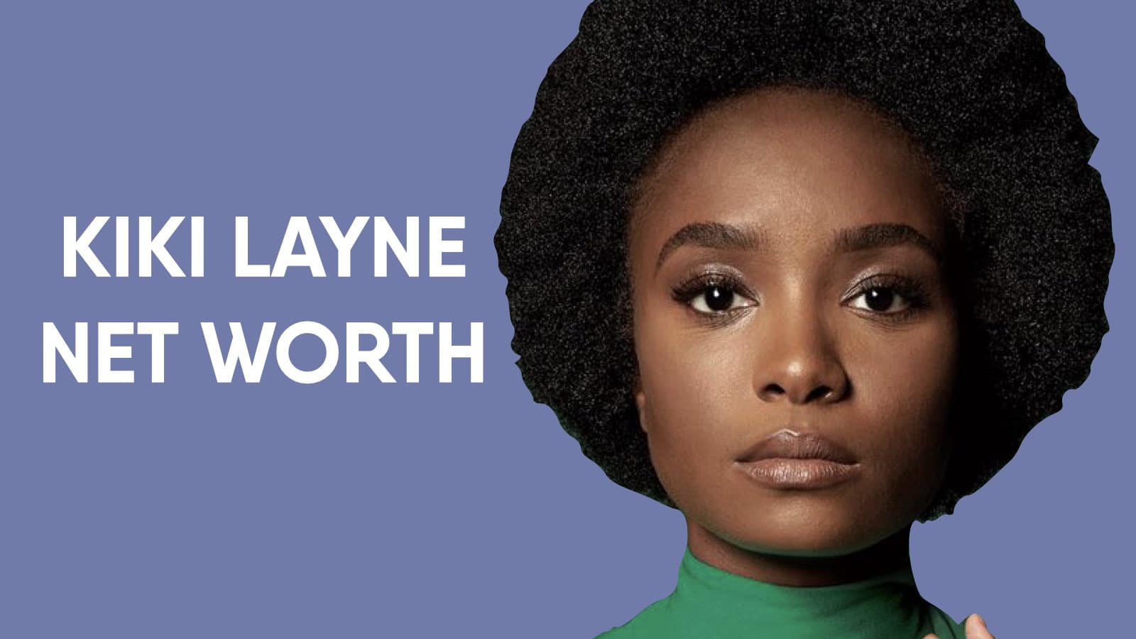 Kiki Layne Net Worth