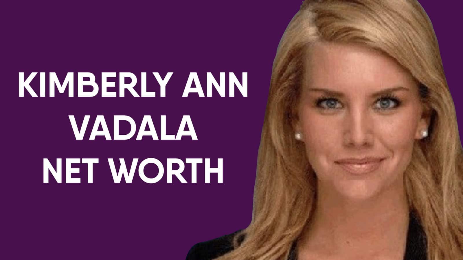 Kimberly Ann Vadala Net Worth