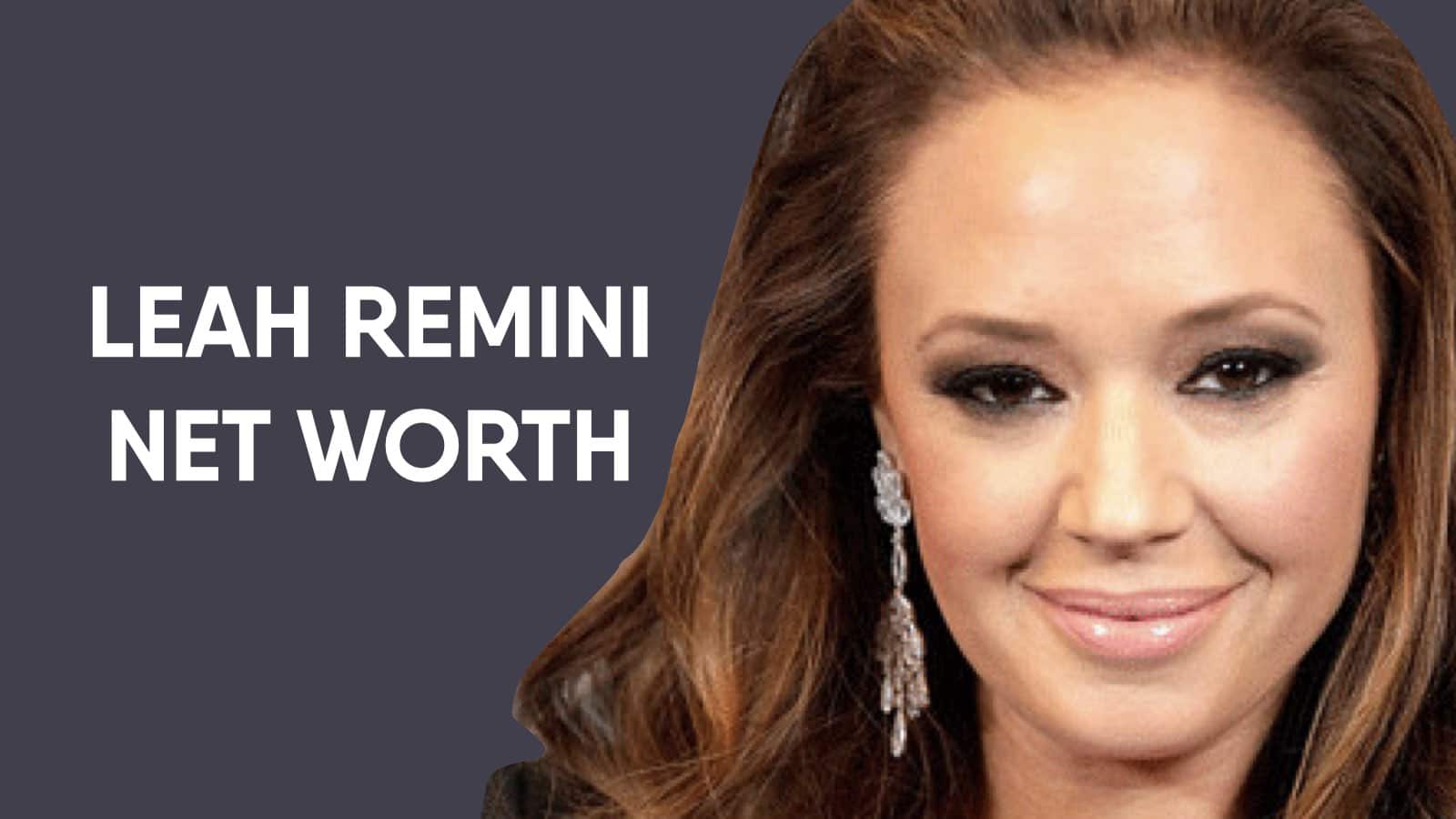 Leah Remini Net Worth