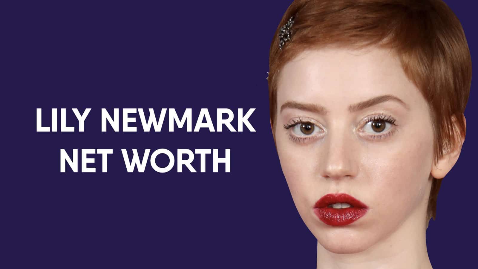 Lily Newmark Net Worth