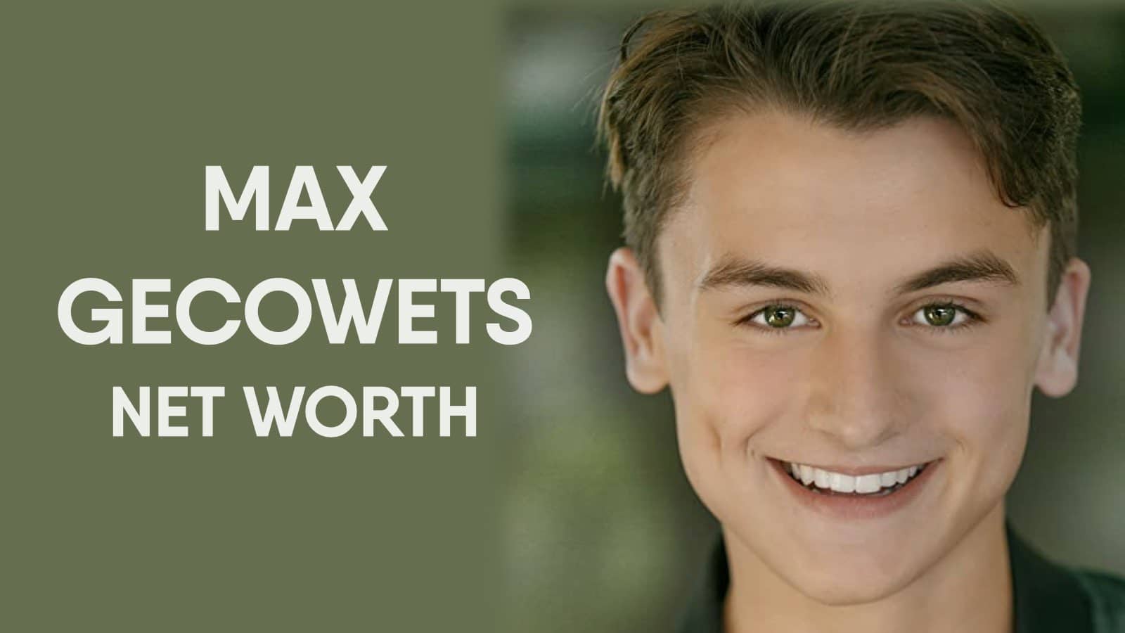 Max Gecowets Net Worth