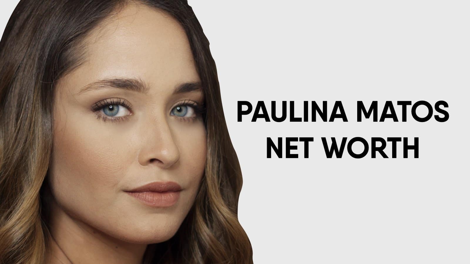 Paulina Matos Net Worth