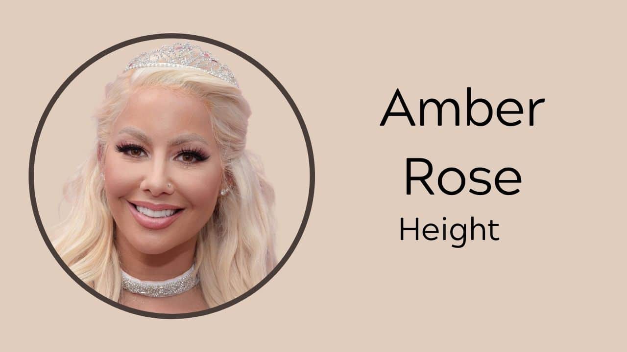 Amber Rose Height