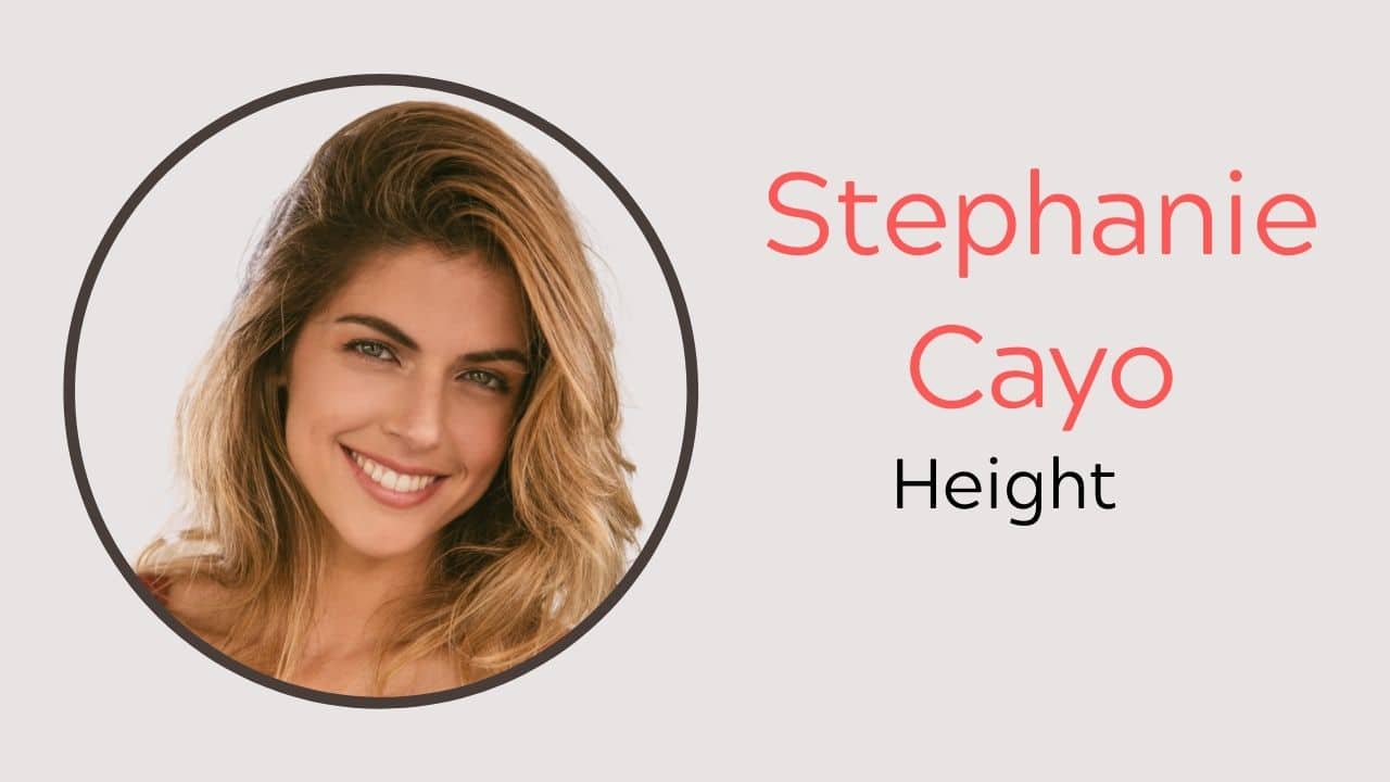 Stephanie Cayo Height