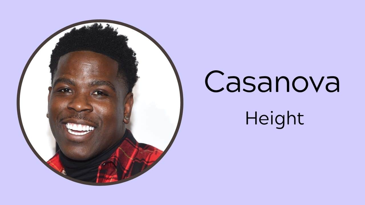 Casanova (rapper) Height