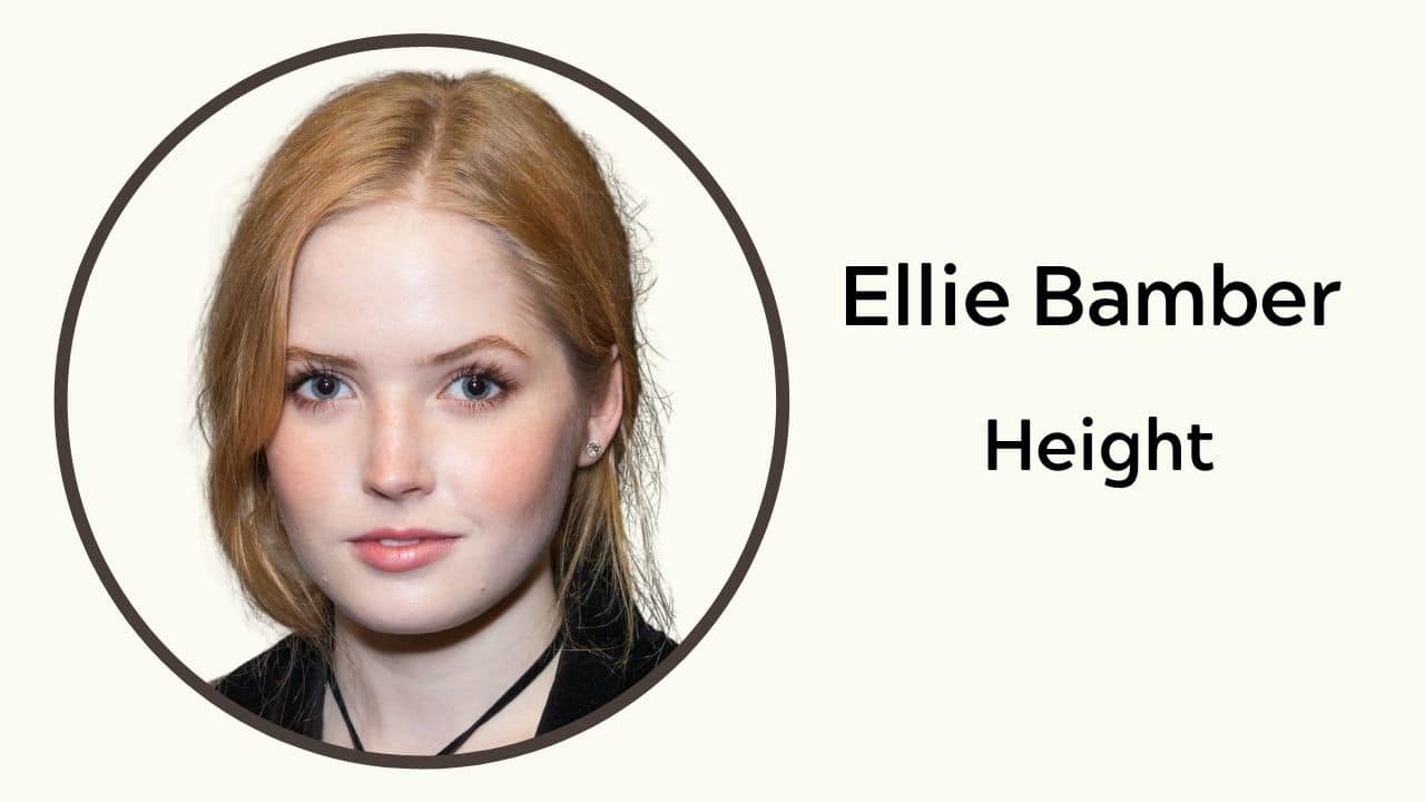 Ellie Bamber Height