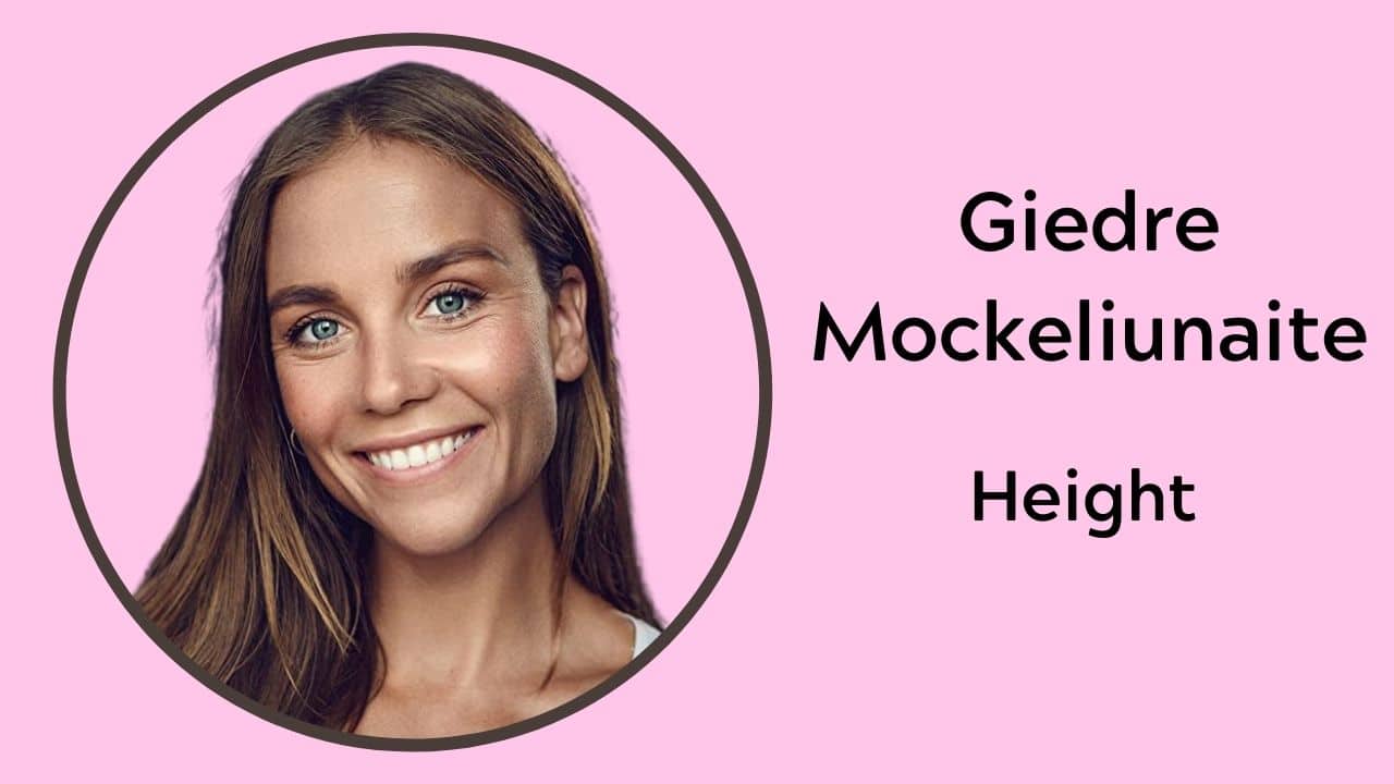 Giedre Mockeliunaite Height